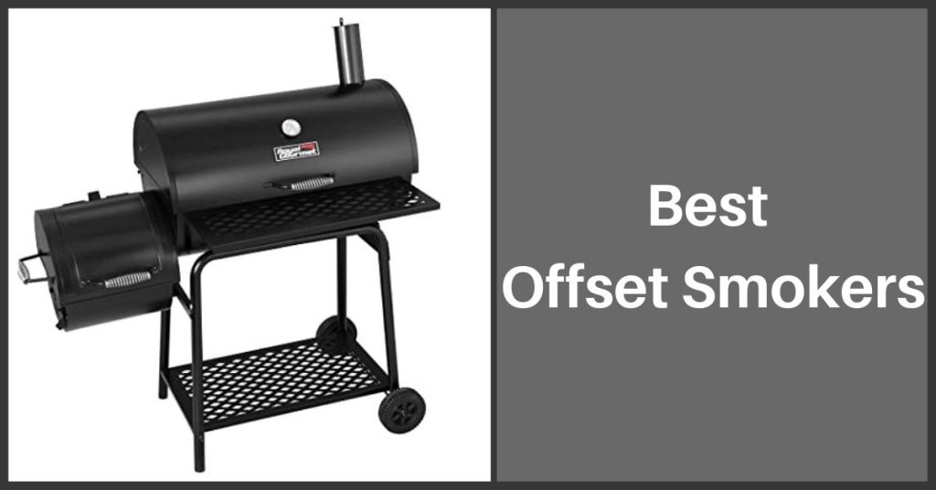 Best Offset Smokers to Use