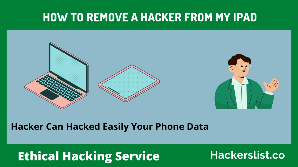 How to Remove a Hacker from my ipad