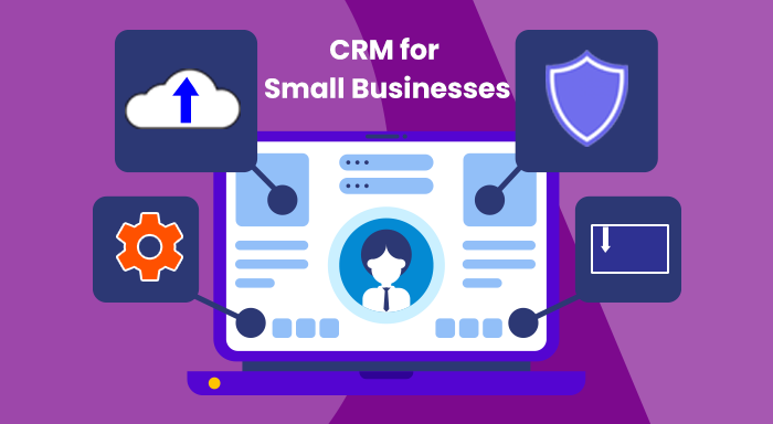 CRM for Small Businesses