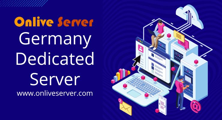 Expand your Business with Germany Dedicated Server by Onlive Sever